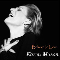 Karen Mason - Believe in Love