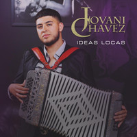 Jovani Chavez - Ideas Locas
