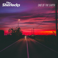 The Sherlocks - End of the Earth