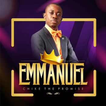 Chike the Promise - Emmanuel