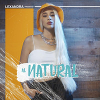 Lexandra - Al Natural