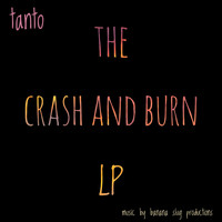 Tanto - The Crash and Burn LP