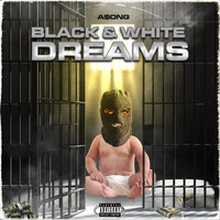 Asong - Black and White Dreams (Explicit)