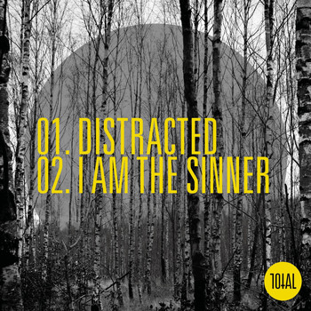 Total - Distracted / I Am the Sinner