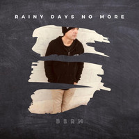 Bern - Rainy Days No More