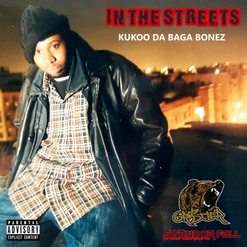 Kukoo da Baga Bonez, Grustler & Stand of Fall Entertainment - In the Streets (Explicit)