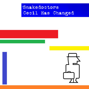 Snakedoctors - Cecil Has Changed