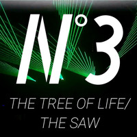 NUmber 3 - The Tree of Life / The Saw (Explicit)