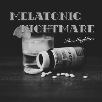 The Mayblues - Melatonic Nightmare