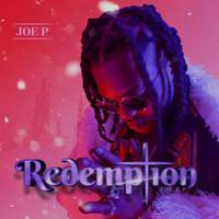 Joe P - Redemption (Explicit)