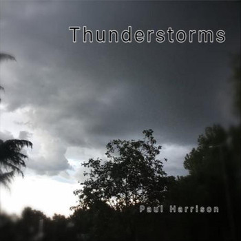 Paul Harrison - Thunder Storms