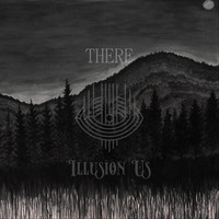 Illusion Us - There, Pt. II