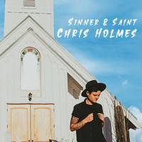 Chris Holmes - Sinner & Saint (Explicit)