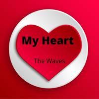 The Waves - My Heart
