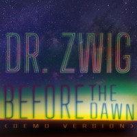 Dr. Zwig - Before the Dawn (Demo Version)