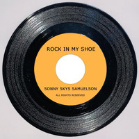 Sonny Skys Samuelson - Rock in My Shoe