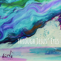 Kids in Tune - Through Jesus' Eyes