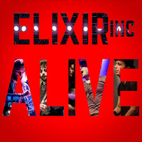 Elixir Inc. - Alive (Explicit)