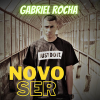 Gabriel Rocha - Novo Ser