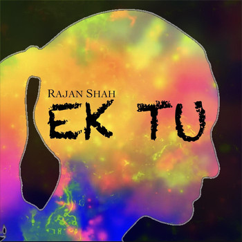 Rajan Shah - EK TU