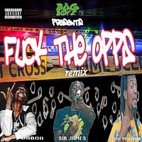 Sir James - Fuck The Opps (Remix) (Explicit)
