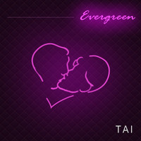 Tai - Evergreen