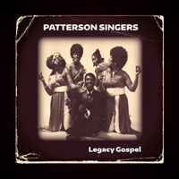 The Patterson Singers - Legacy Gospel