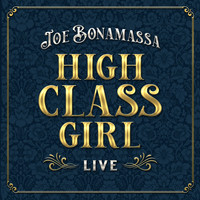 Joe Bonamassa - High Class Girl (Live)