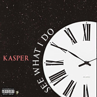 Kasper - See What I Do (Explicit)
