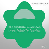 Toru S. - Let Your Body On The Dancefloor