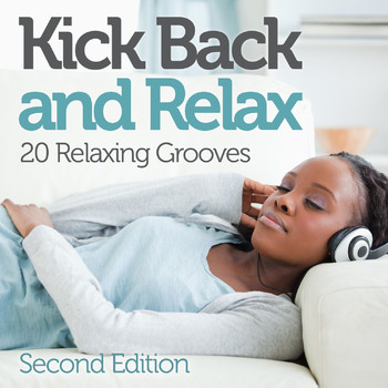 Various Artists - Kick Back and Relax: 20 Relaxing Grooves (Second Edition)