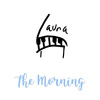 Laura - The Morning