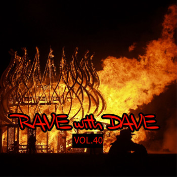 Various Artists - RAVE with DAVE, Vol. 40 (Explicit)