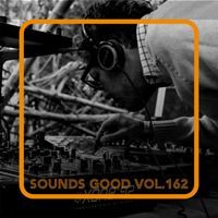 Plasmati & Rubessi - Sounds Good, Vol. 162