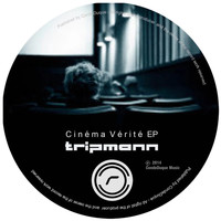Tripmann - Cinema Verite EP