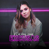 Sofia - No Hay Más Excusas