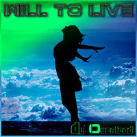 Dj Overlead - Will to Live