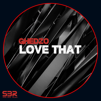 Ghedzo - Love That
