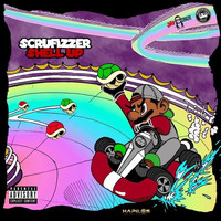 Scrufizzer - Shell Up (Explicit)