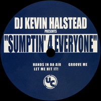 DJ Kevin Halstead - Sumptin' 4 Everyone