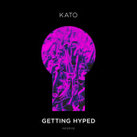 Kato - Getting Hyped