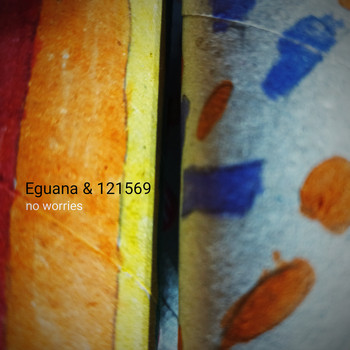 Eguana & 121569 - No Worries