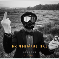 Mrinaal - Ek Beemari Hai