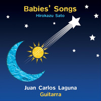 Juan Carlos Laguna - Babies' Songs