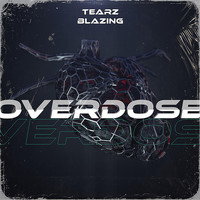 Tearz - OVERDOSE
