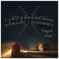 Lazy Afternoon - Trapped