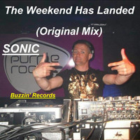 Sonic - The Weekend Has Landed (Explicit)