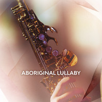 Amy Dickson - Aboriginal Lullaby