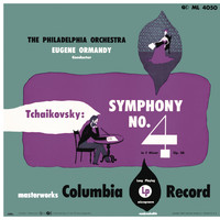 Eugene Ormandy - Tchaikovsky: Symphony No. 4, Op. 36 & Serenade in C Major, Op. 48 (Remastered)