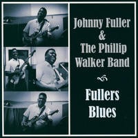 Johnny Fuller & The Phillip Walker Band - Fullers Blues